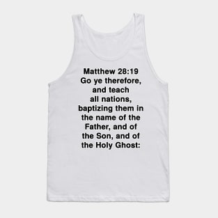Matthew 28:19  King James Version (KJV) Bible Verse Typography Tank Top